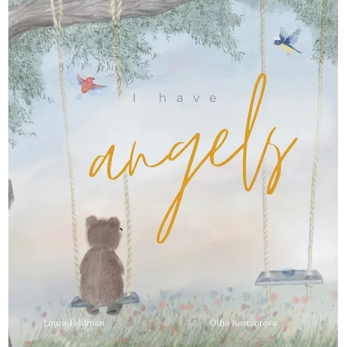 I have Angels: In Memory Of Our Loved Ones - Hardcover