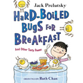 Hard-Boiled Bugs for Breakfast: And Other Tasty Poems - Hardcover