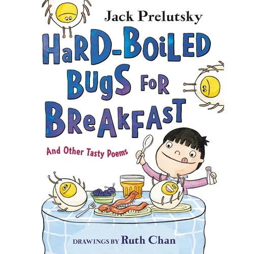Hard-Boiled Bugs for Breakfast: And Other Tasty Poems - Hardcover
