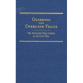 Guarding the Overland Trails: The Eleventh Ohio Cavalry in the Civil War Volume 24 - Hardcover