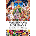 Vaishnava Holidays - Paperback