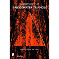 Ghosts of the Bridgewater Triangle - Paperback