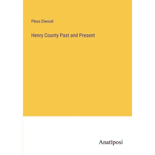 Henry County Past and Present - Paperback