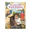 The Incredible Trash Donkey: Don't Talk Trash - Hardcover