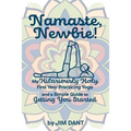 Namaste, Newbie! - Paperback