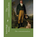 The conventionalists. By: Robert Hugh Benson: (World's classic's) - Paperback
