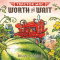 Tractor Mac Worth the Wait - Hardcover