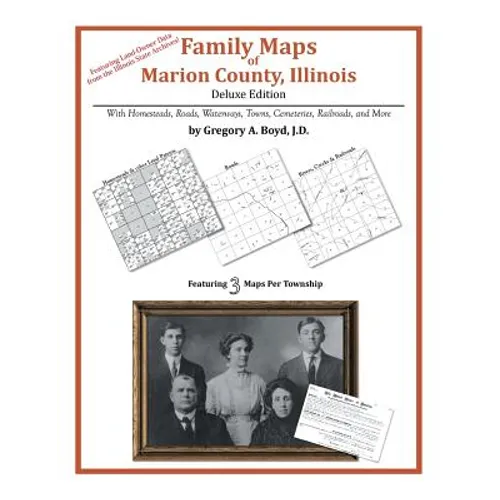 Family Maps of Marion County, Illinois - Paperback
