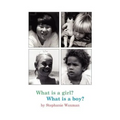 What Is A Girl? What Is A Boy? - Paperback