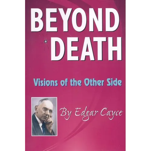 Beyond Death: Visions of the Other Side - Paperback