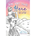 Now That You're Here - Paperback