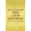Allen and Greenough's New Latin Grammar - Paperback