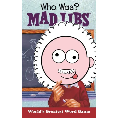 Who Was? Mad Libs: World's Greatest Word Game - Paperback