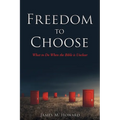 Freedom to Choose: What to Do When the Bible is Unclear - Paperback
