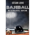 Baseball: An Astrological Sightline - Paperback