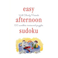 Will Shortz Presents Easy Afternoon Sudoku: 100 Wordless Crossword Puzzles - Paperback
