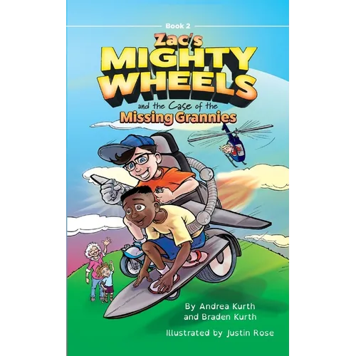 Zac's Mighty Wheels and the Case of the Missing Grannies - Paperback