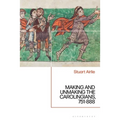 Making and Unmaking the Carolingians: 751-888 - Paperback