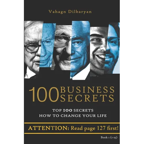 100 Business Secrets (Top 100 Business Secrets how to change your life) - Paperback