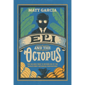 Eli and the Octopus: The CEO Who Tried to Reform One of the World's Most Notorious Corporations - Hardcover