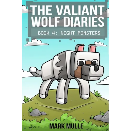 The Valiant Wolf's Diaries Book 4: Night Monsters - Paperback