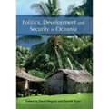 Politics, Development and Security in Oceania - Paperback