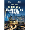 The Future of Buildings, Transportation and Power - Hardcover
