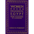 Women in Hellenistic Egypt: From Alexander to Cleopatra - Paperback