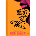 Eat the World: A Collection of Poems - Hardcover