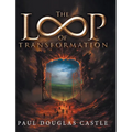 The Loop of Transformation - Hardcover
