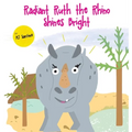 Radiant Ruth the Rhino Shines Bright - Hardcover