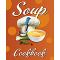 Soup Cookbook: Easy Soup Recipes, A Soup Cookbook with Authentic Recipes, Soup Cookbook For Beginners - Paperback