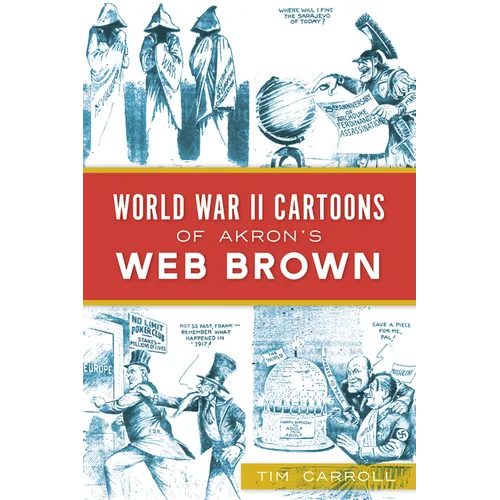 World War II Cartoons of Akron's Web Brown - Paperback