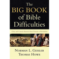 The Big Book of Bible Difficulties: Clear and Concise Answers from Genesis to Revelation - Paperback