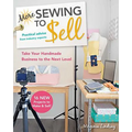 More Sewing to Sell, Take Your Handmade Business to the Next Level: 16 New Projects to Make & Sell! - Paperback