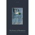 The Primacy of Metaphysics - Hardcover