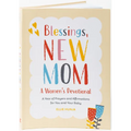 Blessings, New Mom: A Women's Devotional: A Year of Prayers and Affirmations for You and Your Baby - Paperback