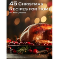 45 Christmas Recipes for Home - Paperback