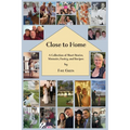 Close to Home: A Collection of Short Stories, Memoirs, Poetry, and Recipes - Paperback