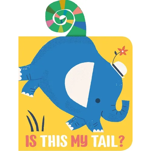 Is This My Tail? Elephant - Board Book