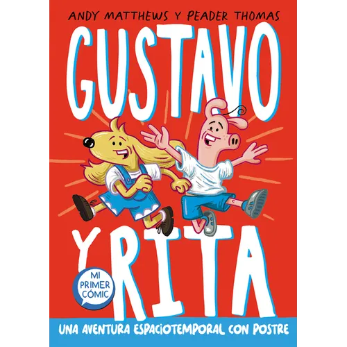 Una Aventura Espaciotemporal Con Postre / Gustav & Henri: Space Time Cake! - Hardcover