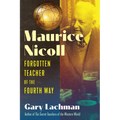Maurice Nicoll: Forgotten Teacher of the Fourth Way - Hardcover