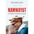 Namwayut--We Are All One: A Pathway to Reconciliation - Hardcover