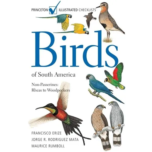 Birds of South America: Non-Passerines: Rheas to Woodpeckers - Paperback