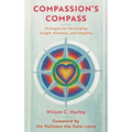 Compassion's Compass: Strategies for Developing Insight, Kindness, and Empathy - Paperback