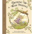 Growing Up with Patience - Hardcover