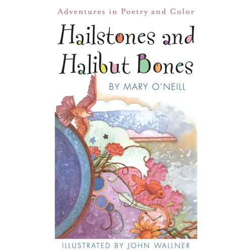 Hailstones and Halibut Bones: Adventures in Poetry and Color - Paperback