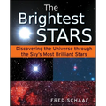 The Brightest Stars: Discovering the Universe Through the Sky's Most Brilliant Stars - Paperback