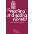 Preaching and Leading Worship - Paperback