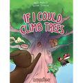 If I Could Climb Trees - Hardcover